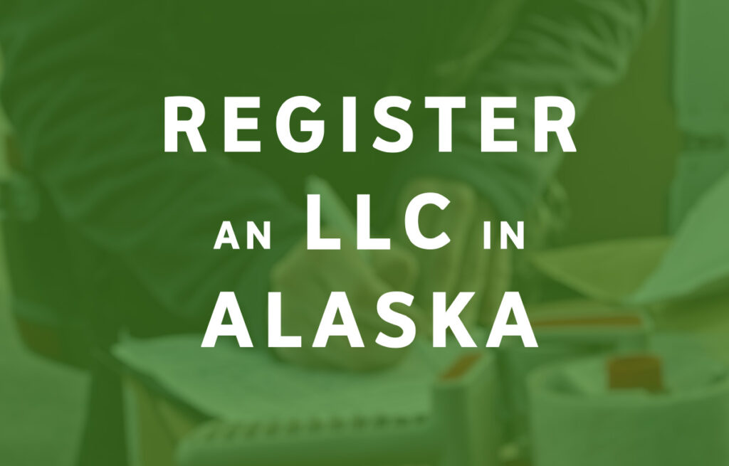 How To Register an LLC in Alaska