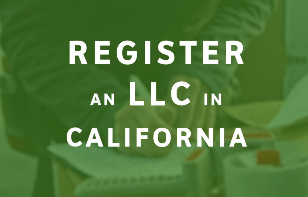 How To Register an LLC in California