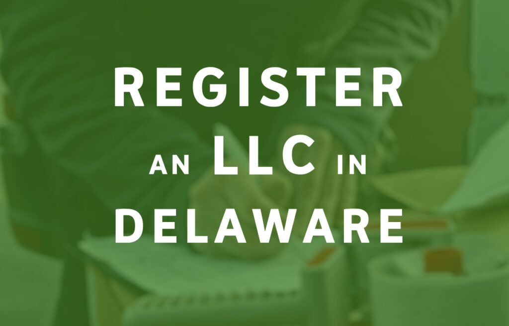 How To Register an LLC in Delaware