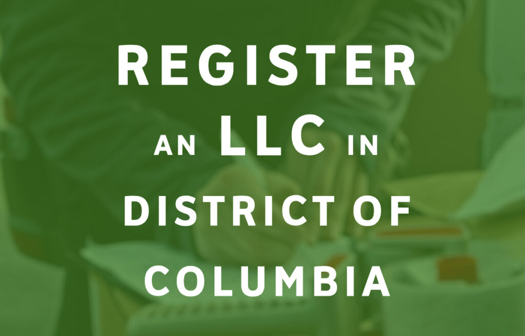 How To Register an LLC in District Of Columbia