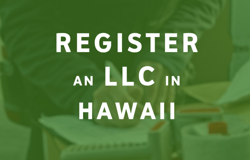 How To Register an LLC in Hawaii