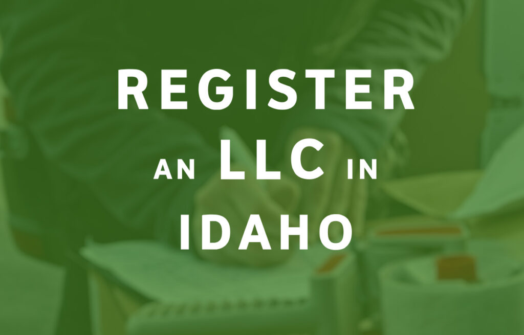 How To Register an LLC in Idaho