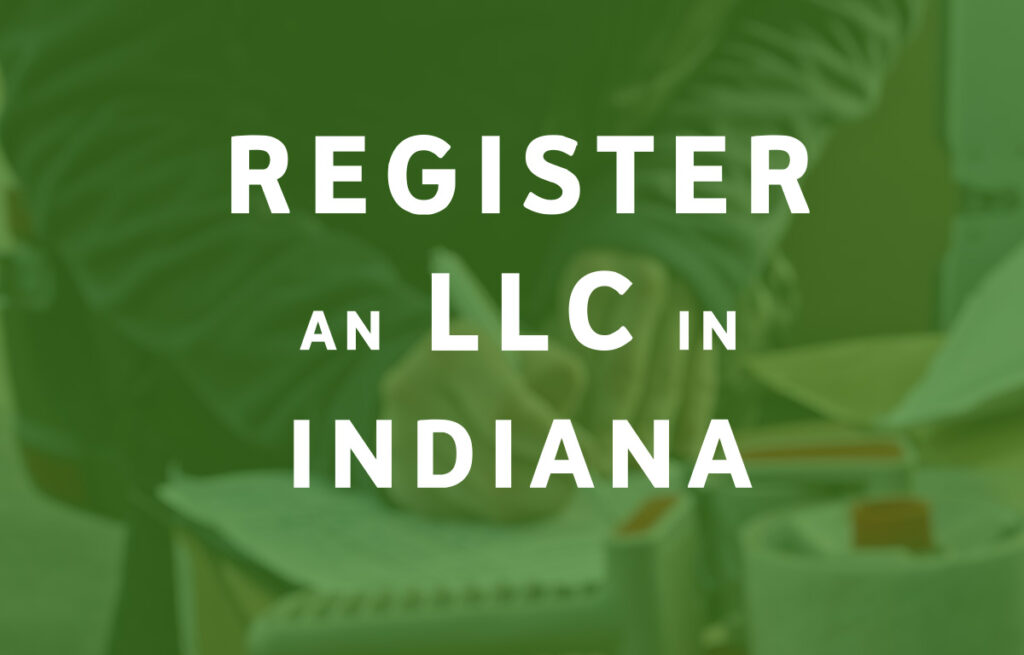 How To Register an LLC in Indiana