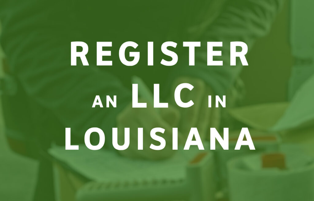 How To Register an LLC in Louisiana