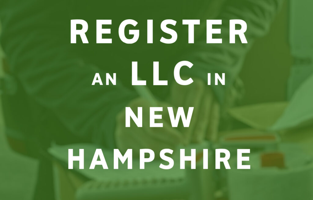 How To Register an LLC in New Hampshire