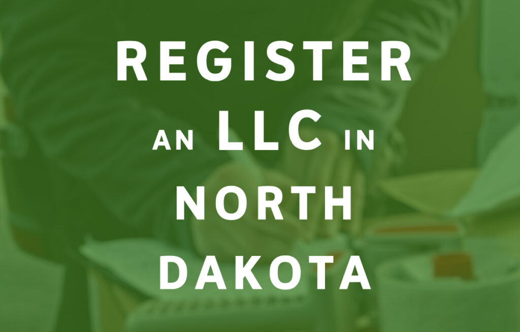 How To Register an LLC in North Dakota