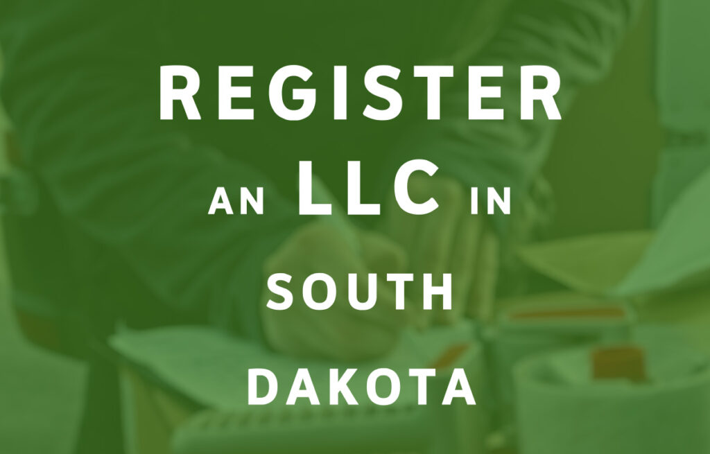 How To Register an LLC in South Dakota