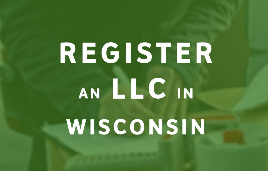 How To Register an LLC in Wisconsin